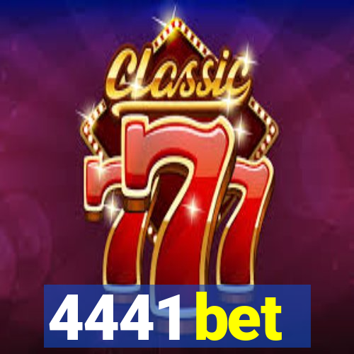 4441 bet